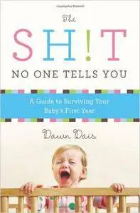 The Sh!t No One Tells You: A Guide to Surviving Your Baby's First Year (repost)