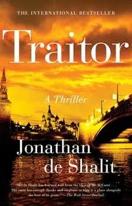 «Traitor: A Thriller» by Jonathan de Shalit