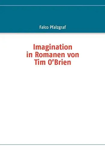 Imagination in Romanen von Tim O’Brien