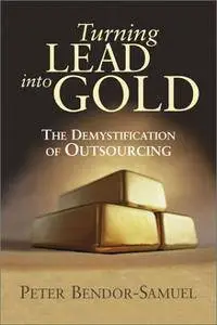 Turning Lead into Gold: The Demystification of Outsourcing (Repost)
