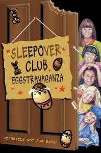 Sleepover Club Eggstravaganza (The Sleepover Club, Book 28)