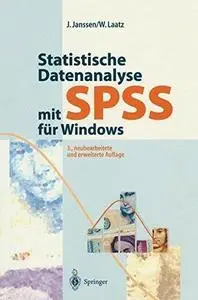 Statistische Datenanalyse mit SPSS für Windows: Eine anwendungsorientierte Einführung in das Basissystem Version 8 und das Modu