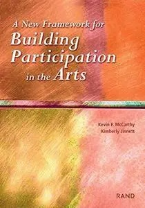 A New Framework for Building Participation in the Arts