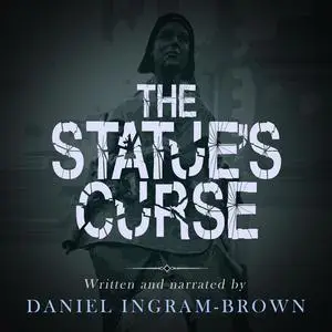 «The Statue's Curse» by Daniel Ingram-Brown