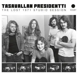Tasavallan Presidentti - The Lost 1971 Studio Session (2023)