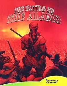 Discovery Channel - The Battle of the Alamo (2004)