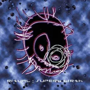 Ritual - Superb Birth (1999) [Reissue 2004]