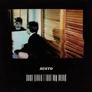 SUSTO - Ever Since I Lost My Mind (2019) [Official Digital Download]