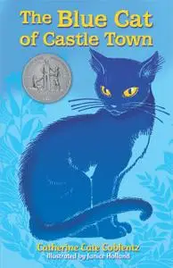 «The Blue Cat of Castle Town» by Catherine Cate Coblentz