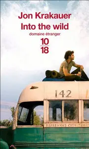 Jon Krakauer, "Into the wild : Voyage au bout de la solitude"