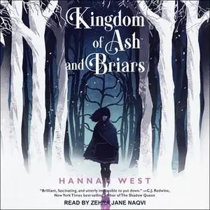 «Kingdom of Ash and Briars» by Hannah West