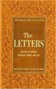 The Letters - Epistles on Islamic Thought, Belief and Life by Bediuzzaman Said Nursi (Translator: Huseyin Akarsu)