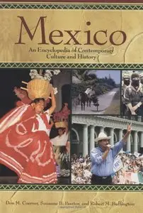 Mexico Today: An Encyclopedia of Contemporary History and Culture