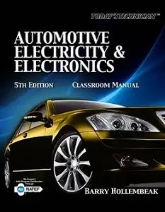 Today's Technician: Automotive Electricity and Electronics Classroom and Shop Manual Pack (Repost)