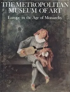 The Metropolitan Museum of Art: Europe in the Age of Monarchy