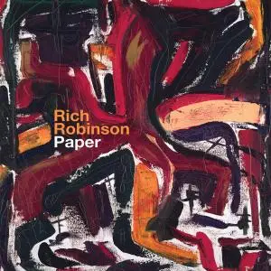 Rich Robinson - Paper (Deluxe Edition) (2004/2016)