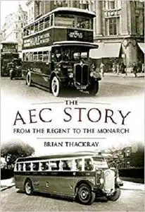 The AEC Story: from the Regent to the Monarch