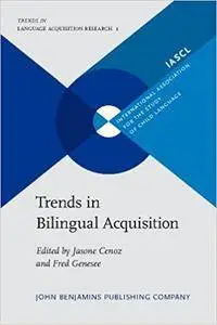 Trends in Bilingual Acquisition
