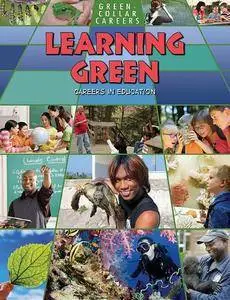 Learning Green: Careers in Education (Green-Collar Careers)