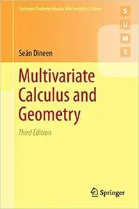 Multivariate Calculus and Geometry  Ed 3