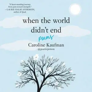 «When the World Didn't End: Poems» by Caroline Kaufman