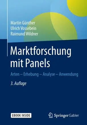 Marktforschung mit Panels: Arten - Erhebung - Analyse - Anwendung (Repost)