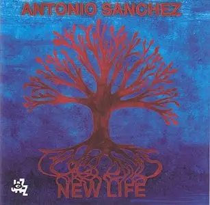 Antonio Sanchez - New Life (2013) {CamJazz}