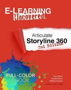 E-Learning Uncovered: Articulate Storyline 360 (2nd edition)