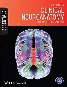 Essential Clinical Neuroanatomy (Repost)