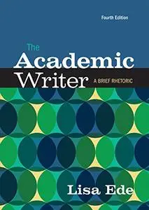 The Academic Writer A Brief Guide, 4th Edition
