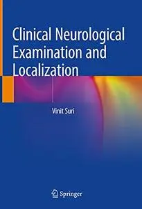 Clinical Neurological Examination and Localization
