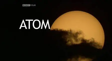 BBC - Atom (2007)