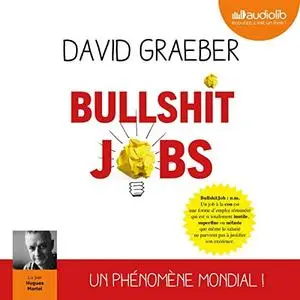 David Graeber, "Bullshit jobs"