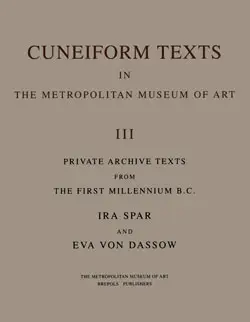 Cuneiform Texts in The Metropolitan Museum of Art. Volume III: Private Archive Texts from the First Millennium B.C.