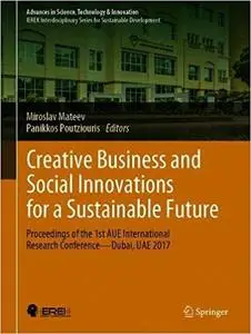 Creative Business and Social Innovations for a Sustainable Future