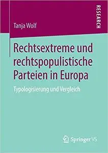 Rechtsextreme und rechtspopulistische Parteien in Europa: Typologisierung und Vergleich