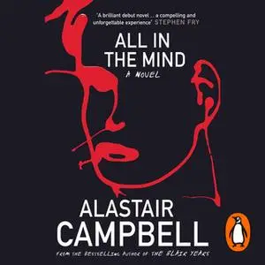 «All in the Mind» by Alastair Campbell