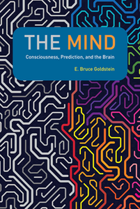 The Mind : Consciousness, Prediction, and the Brain