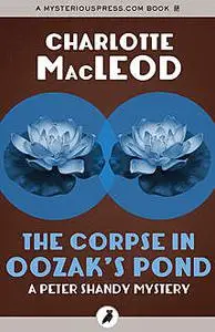 «The Corpse in Oozak's Pond» by Charlotte MacLeod