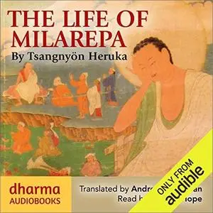 The Life of Milarepa: The Classic Biography of the Eleventh-Century Yogin and Poet [Audiobook]