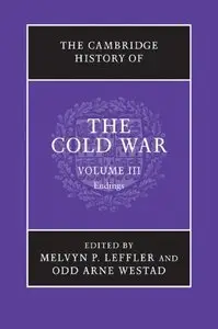 The Cambridge History of the Cold War: Volume 3, Endings (repost)