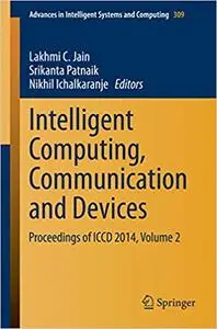 Intelligent Computing, Communication and Devices, Volume 2