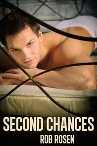 «Second Chances» by Rob Rosen