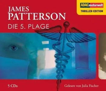Die 5. Plage, 5 CDs (ADAC Motorwelt Thriller-Edition) (Audiobook) (Repost)