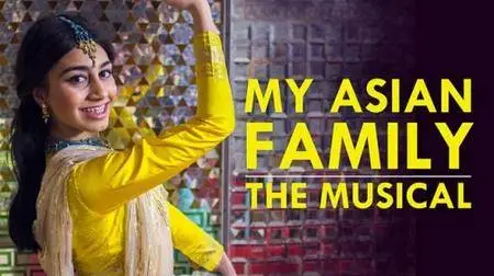 BBC - My Asian Family: The Musical (2018)