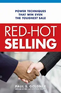 Red-Hot Selling: Power Techniques That Win Even the Toughest Sale (repost)