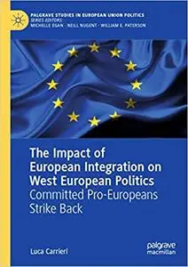 The Impact of European Integration on West European Politics: Committed Pro-Europeans Strike Back