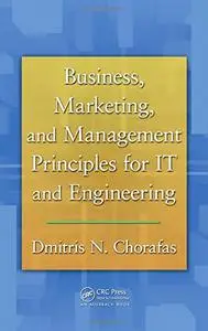 Business, Marketing, and Management Principles for IT and Engineering [Repost]