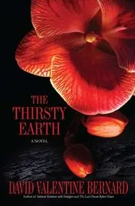 «The Thirsty Earth» by David Valentine Bernard