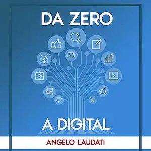 «Da Zero a Digital» by Angelo Laudati